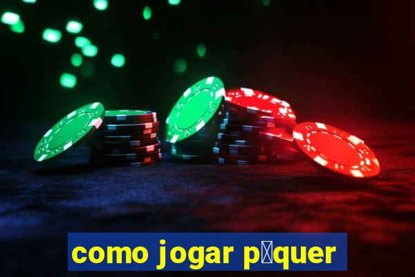 como jogar p么quer