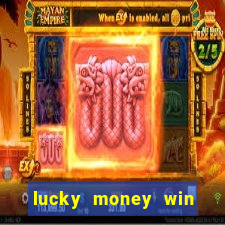 lucky money win real cash 2022