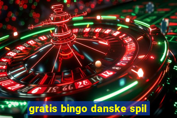 gratis bingo danske spil