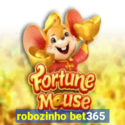 robozinho bet365