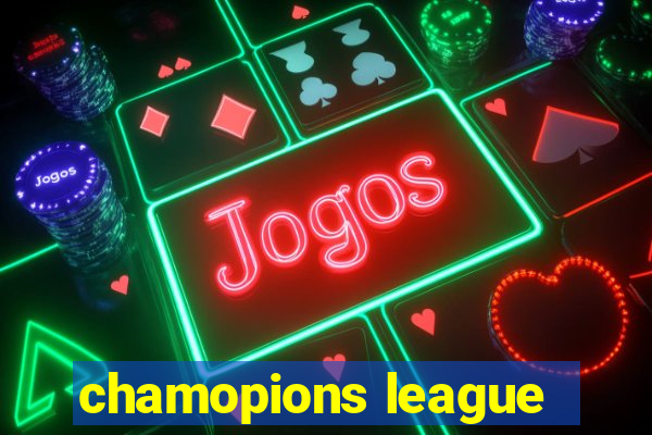 chamopions league