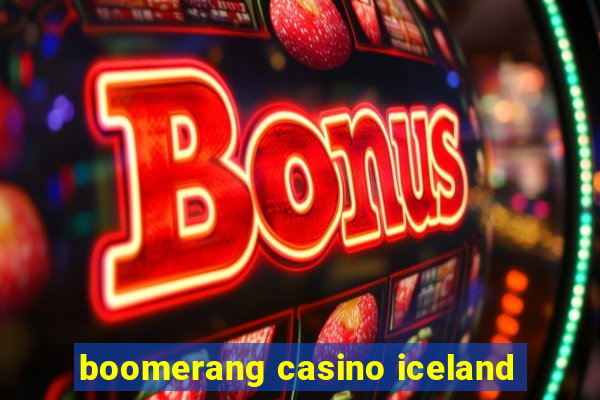 boomerang casino iceland