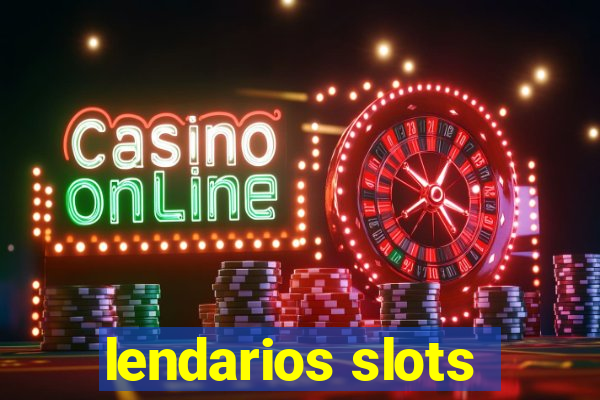 lendarios slots