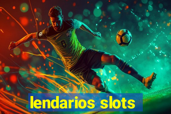 lendarios slots