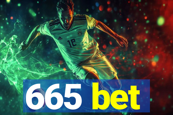 665 bet