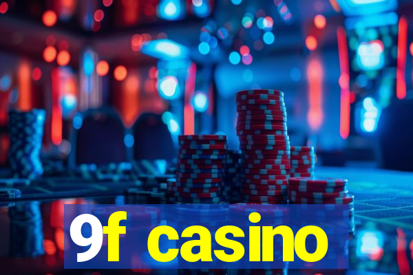 9f casino