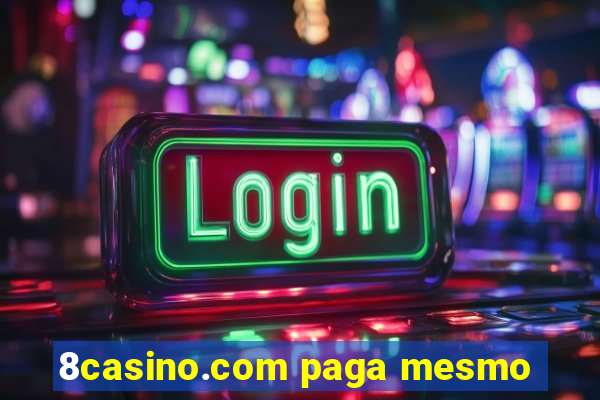 8casino.com paga mesmo