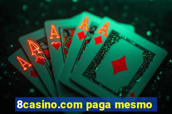 8casino.com paga mesmo