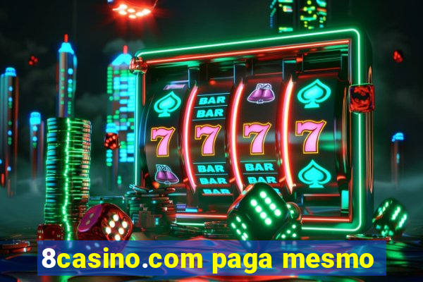 8casino.com paga mesmo