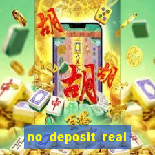 no deposit real cash casino