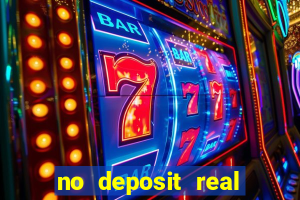 no deposit real cash casino