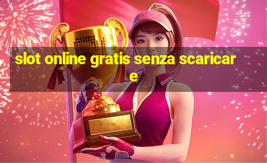 slot online gratis senza scaricare