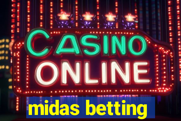 midas betting