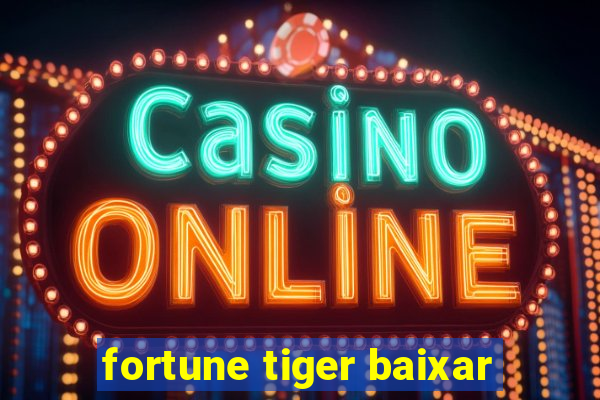 fortune tiger baixar