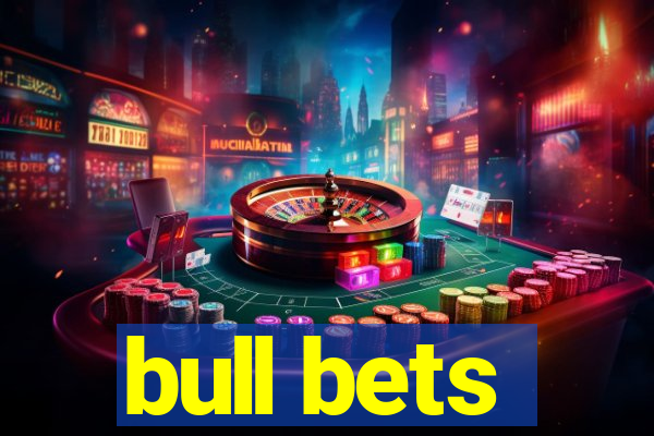 bull bets