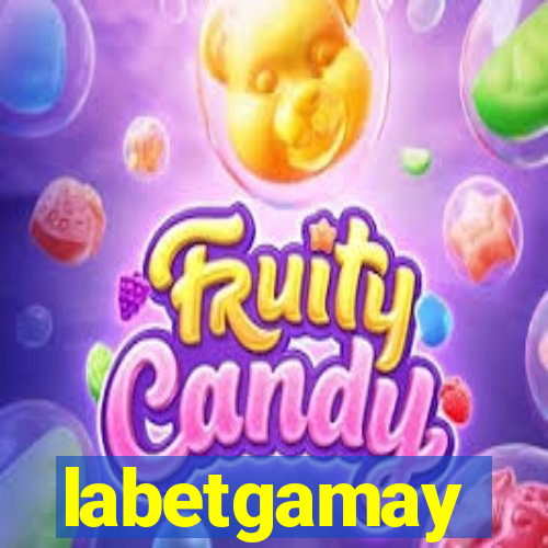 labetgamay