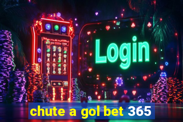 chute a gol bet 365