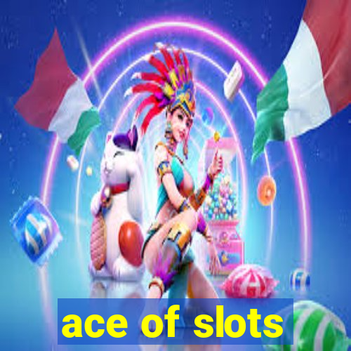 ace of slots