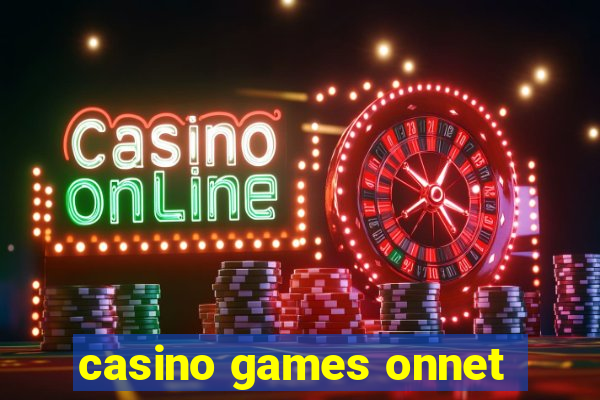 casino games onnet