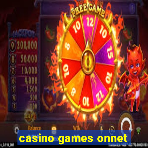 casino games onnet