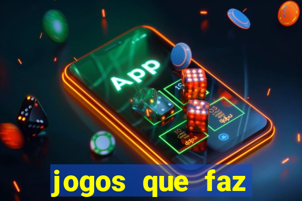 jogos que faz ganhar dinheiro