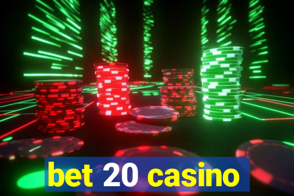 bet 20 casino