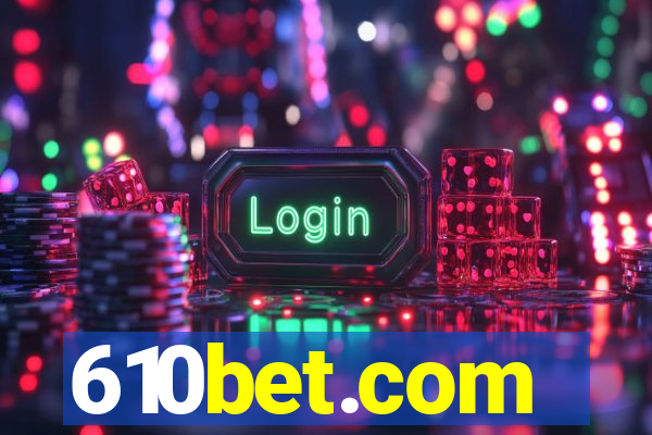 610bet.com