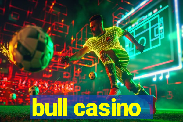 bull casino