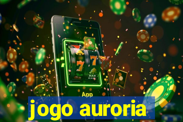 jogo auroria