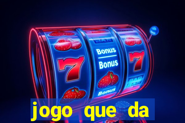 jogo que da dinheiro de vdd