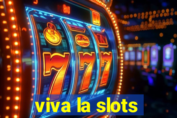 viva la slots