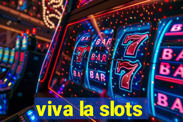 viva la slots