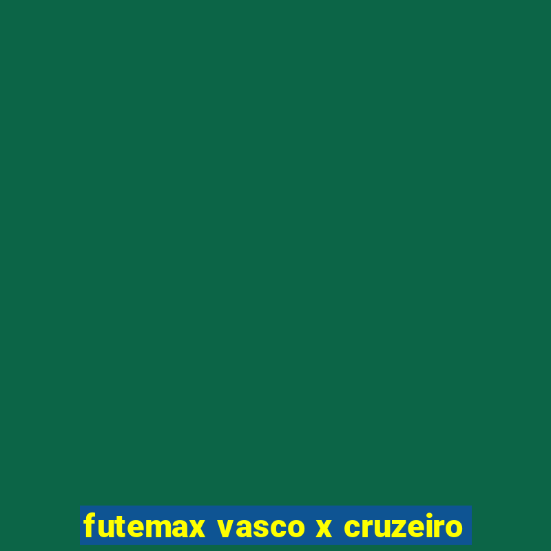 futemax vasco x cruzeiro