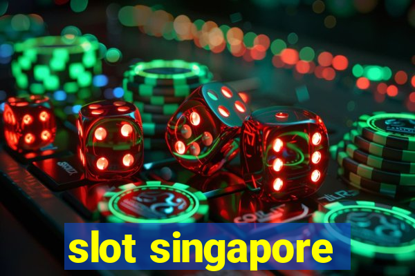 slot singapore