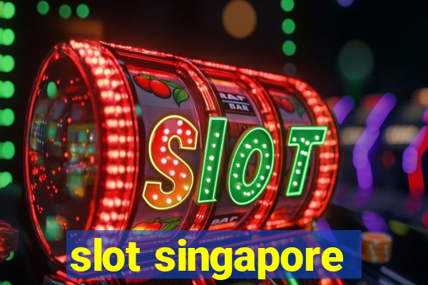 slot singapore