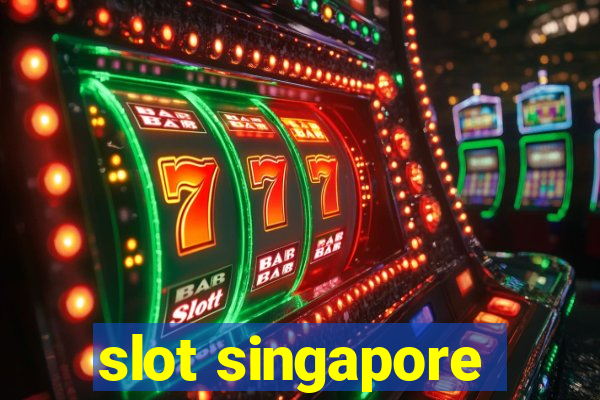 slot singapore