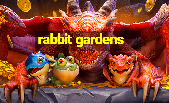 rabbit gardens