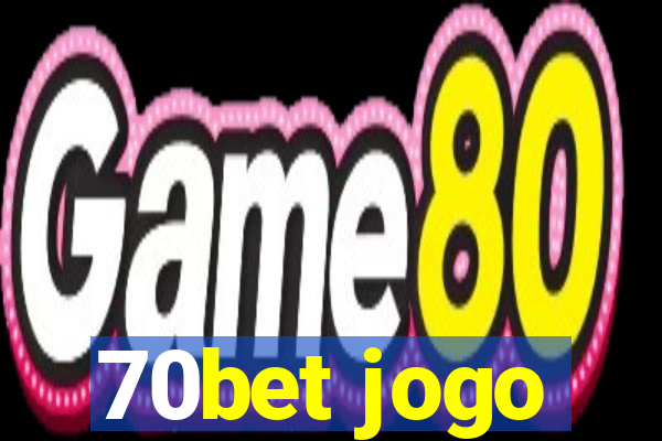 70bet jogo