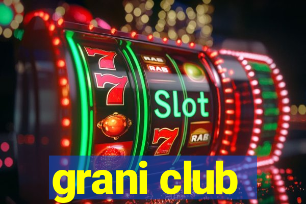 grani club