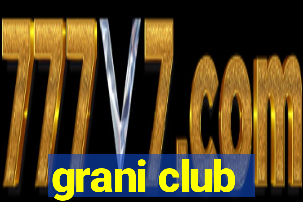 grani club