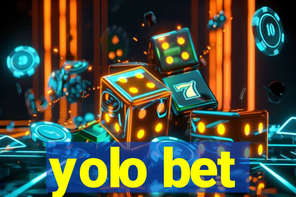 yolo bet