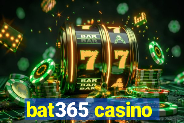 bat365 casino