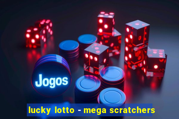 lucky lotto - mega scratchers