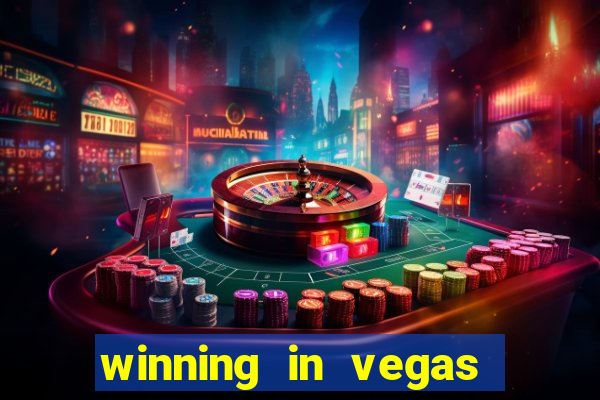 winning in vegas slot machines