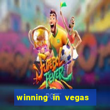 winning in vegas slot machines