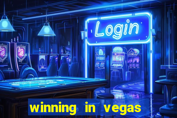 winning in vegas slot machines