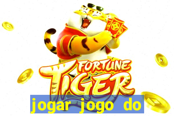 jogar jogo do tigrinho gratis