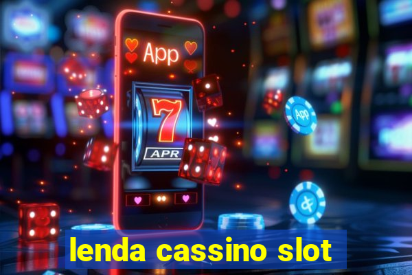 lenda cassino slot