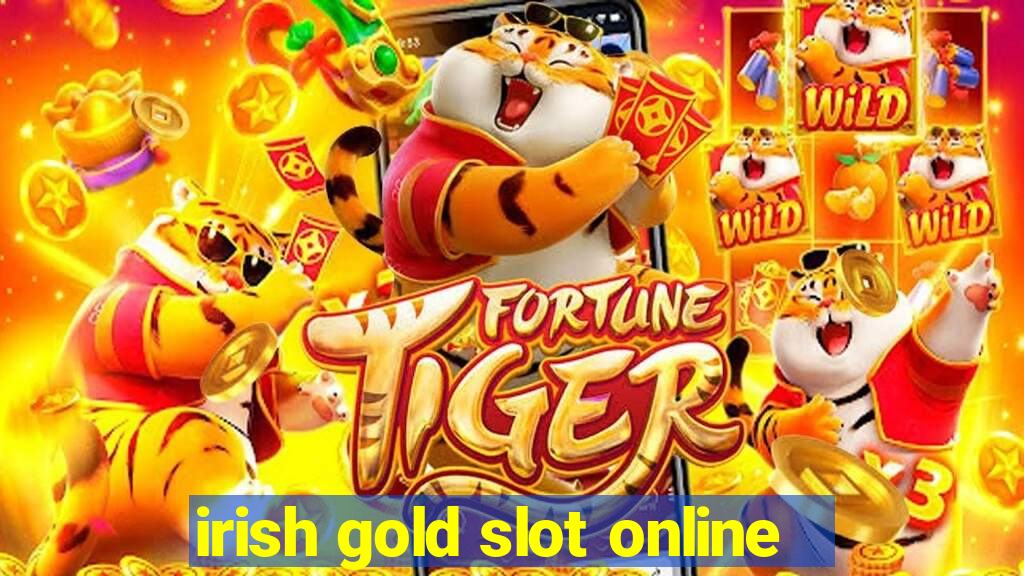 irish gold slot online