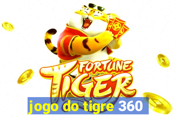 jogo do tigre 360